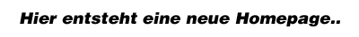 Hier entsteht eine neue Internetpraesenz
